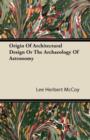 Image for Origin Of Architectural Design Or The Archaeology Of Astronomy