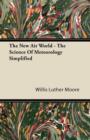 Image for The New Air World - The Science Of Meteorology Simplified
