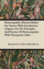 Image for Homoeopathic Materia Medica For Nurses; With Introductory Chapters On The Principles And Practice Of Homoeopathy; With Therapeutic Index