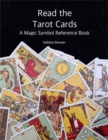 Image for Read the Tarot Cards : A Magic Symbol Reference Book: A Magic Symbol Reference Book