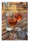 Image for TAKE THE GOOD, THE BAD COMES ALONE