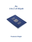 Image for to Z of Aliyah: All you wanted to know about aliyah and were afraid to ask