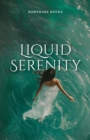 Image for Liquid Serenity: ...her thoughts go deeper then most people want to dive...