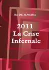 Image for 2011: La Crise Infernale