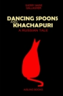 Image for Dancing Spoons and Khachapuri