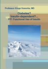 Image for Diabetes? Insulin-dependent?...