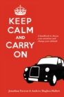 Image for Keep Calm and Carry On - A handbook to choose your emotions and change your attitude