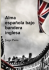 Image for Alma espa?ola bajo bandera inglesa