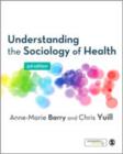 Image for Understanding the sociology of health