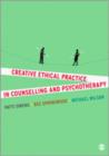 Image for Creative ethical practice in counselling &amp; psychotherapy