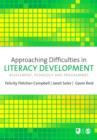 Image for Approaching difficulties in literacy development: assessment, pedagogy and programmes
