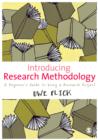 Image for Introducing research methodology: a beginner&#39;s guide to doing a research project
