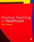Image for Practice teaching in healthcare