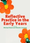 Image for Reflective practice in the early years