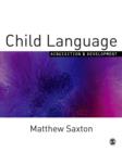 Image for Child language: acquisition and development