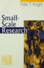 Image for Small-scale research: pragmatic inquiry in social science and the caring professions