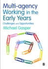 Image for Multi-agency working in the early years: challenges and opportunities