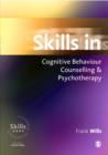 Image for Skills in cognitive behaviour counselling &amp; psychotherapy