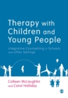 Image for Therapy with children and young people  : integrative counselling in schools and other settings