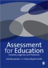 Image for Assessment for education  : standards, judgement and moderation