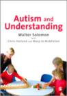 Image for Autism and understanding  : the Waldon approach to child development