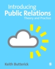 Image for Introducing public relations: theory and practice
