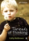 Image for Threads of thinking: schemas and young children&#39;s learning