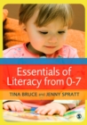 Image for Essentials of literacy from 0-7: a whole-child approach to communication, language and literacy