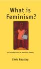 Image for What is feminism?: an introduction to feminist theory