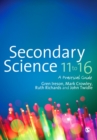 Image for Secondary science 11 to 16: a practical guide