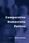 Image for Comparative democratic politics: a guide to contemporary theory and research