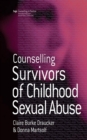 Image for Counselling survivors of childhood sexual abuse.