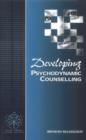 Image for Developing psychodynamic counselling