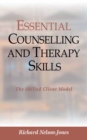 Image for Essential counselling and therapy skills: the skilled client model