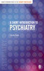 Image for Short Introduction to Psychiatry