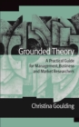 Image for Grounded Theory: A Practical Guide for Management, Business and Market Researchers