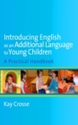 Image for Introducing English as an additional language to young children: a practical handbook