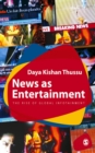 Image for News as entertainment: the rise of global infotainment