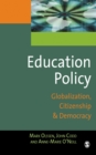 Image for Education Policy: Globalization, Citizenship and Democracy