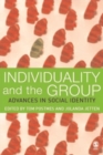 Image for Individuality and the group: advances in social identity