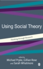 Image for Using social theory: thinking through research
