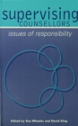 Image for Supervising Counsellors: Issues of Responsibility