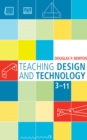Image for Teaching design and technology 3-11