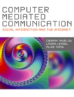 Image for Computer mediated communication: social interaction and the Internet