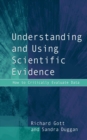 Image for Understanding and Using Scientific Evidence: How to Critically Evaluate Data