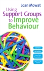 Image for Using support groups to improve behaviour