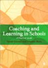 Image for Coaching and learning in schools  : a practical guide
