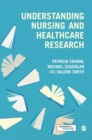 Image for Understanding Nursing and Healthcare Research