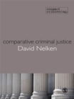 Image for Comparative Criminal Justice: Making Sense of Difference