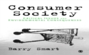 Image for Consumer Society: Critical Issues &amp; Environmental Consequences